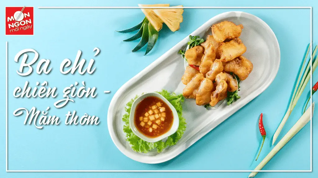 Cách làm ba chỉ chiên giòn mắm thơm giòn tan khó cưỡng