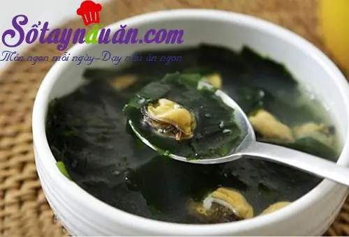 Học nấu canh ngao rong biển ngọt m&aacute;t cho bữa tối